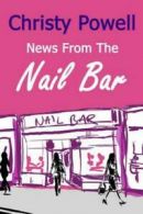 News from the Nail Bar by Christy Powell (Paperback)