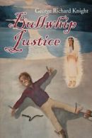 Bullwhip Justice.by Knight, Richard New 9781468507720 Fast Free Shipping.#