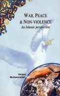 War, peace and non-violence: an Islamic perspective by Muhammad Shirazi