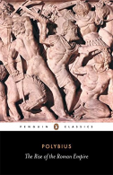 The Rise of the Roman Empire (Penguin Classics), Polybius, F.W. Walbank, Ian Sco