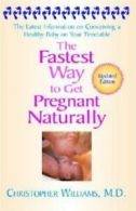 The fastest way to get pregnant naturally: the latest information on conceiving