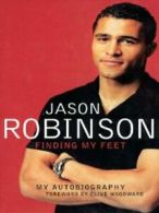 Finding my feet: my autobiography by Jason Robinson Malcolm Folley (Hardback)