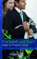 Mills & Boon modern: Bought: his temporary fiance by Yvonne Lindsay (Paperback