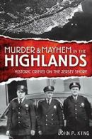 Murder & Mayhem in the Highlands. King, P. 9781596295988 Fast Free Shipping<|