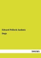 Dogs.by Anshutz, Pollock New 9783954548569 Fast Free Shipping.#