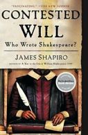 Contested Will: Who Wrote Shakespeare?. Shapiro 9781416541639 Free Shipping<|