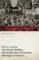 The Enemy Within; The Inside Story of German Sa. Landau, Henry PF.#*=