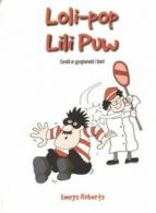Loli-pop Lili Puw: cerddi ar gynghanedd i blant by Emrys Roberts (Paperback)