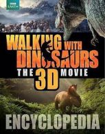 Walking with dinosaurs, the 3D movie encyclopedia by Stephen Brusatte