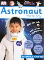 For a Day: Astronaut for a day by James Harrison Dawn Sirett Richard Ferguson
