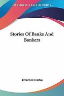 Stories of Banks and Bankers | Martin, Frederick | Book