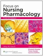 Focus on Nursing Pharmacology - UK Edition By Amy Morrison Karc .9781901831016