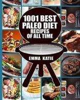 Katie, Emma : Paleo Diet: 1001 Best Paleo Diet Recipes