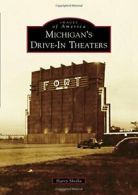 Michigan's Drive-In Theaters (Images of America). Skrdla 9781467112338 New<|