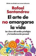 El arte de no amargarse la vida / The Art of Not Be Rese... | Book