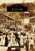 Ludlow (Images of America (Arcadia Publishing)). Neff 9780738543338 New<|