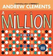 A Million Dots.by Clements, Roth, (ILT) New 9780689858246 Fast Free Shipping<|