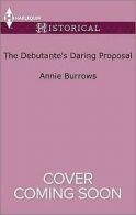 Burrows, Annie : The Debutantes Daring Proposal (Regency