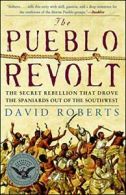 The Pueblo Revolt.by Roberts, David New 9780743255172 Fast Free Shipping<|