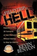 A Field Trip to Hell.by Benton, Kevin New 9781935986058 Fast Free Shipping.#