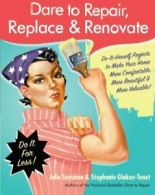 Dare to Repair, Replace & Renovate: Do-It-Herse. Sussman<|
