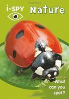 i-SPY Nature: What can you spot? (Collins Michelin i-SPY Guides), i-SPY,