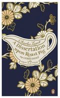 A Dissertation Upon Roast Pig & Other Essays (Penguin Great Food), Lamb, Charles