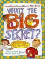 What's the Big Secret?: Talking about Sex with Girls and Boys by Laurie Krasny