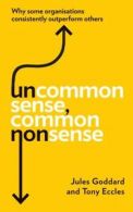 Uncommon sense, common nonsense: why some organisations consistently outperform