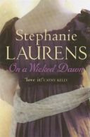 On a wicked dawn by Stephanie Laurens (Paperback)
