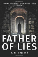 Father of Lies (A Darkly Disturbing Occult Horror Trilogy),