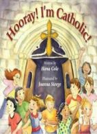 Hooray! I'm Catholic!. Cole, Steege, (ILT) 9780809167463 Fast Free Shipping<|