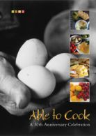 Able to cook: a 30th anniversary celebration by Fran Glendining (Spiral bound)
