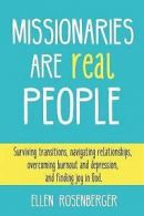 Rosenberger, Ellen : Missionaries Are Real People: Surviving