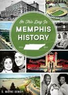 On This Day in Memphis History.by Dowdy New 9781626191365 Fast Free Shipping<|