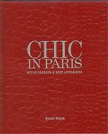 Chic in Paris: Style Secrets & Best Addresses: Styl... | Book