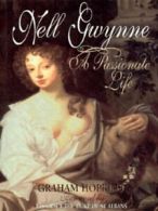 Nell Gwynne: a passionate life by Graham Hopkins (Paperback)