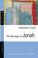 The Message of Jonah: Presence in the Storm (Bible Speaks Today) By Rosemary Ni