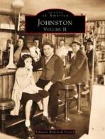 Johnston: Volume II: 2 (Images of America (Arcadia Publishing)). Johnston<|