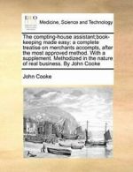 The compting-house assistant;book-keeping made . Cooke, John.#