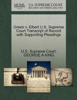 Green v. Elbert U.S. Supreme Court Transcript o, Court,,