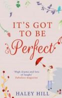 It's got to be perfect by Haley Hill (Paperback)