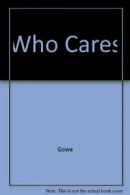 Who Cares By Gowe