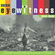 Eyewitness : Eyewitness 1940 - 1949 CD 4 discs (2004)