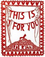 This is for you by Rob Ryan (Hardback)