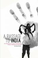 A Passage to India: An inspirational true story of dealing with change, challen