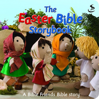 The Easter Bible Storybook (paperback) (Bible Friends): A Bible Friends story (B