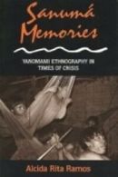 New Directions in Anthropological Writing: Sanuma Memoirs: Yanomami Ethnography