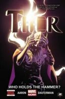 Thor: Who holds the hammer? by Jason Aaron (Hardback)