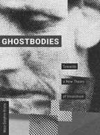 Ghostbodies: Towards a New Theory of Invalidism By Maia Dolphin-Krute